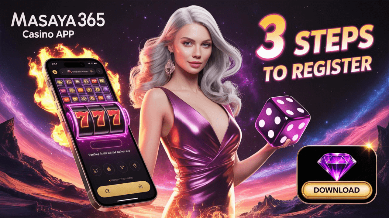3 Steps to Register Masaya 365 Casino App