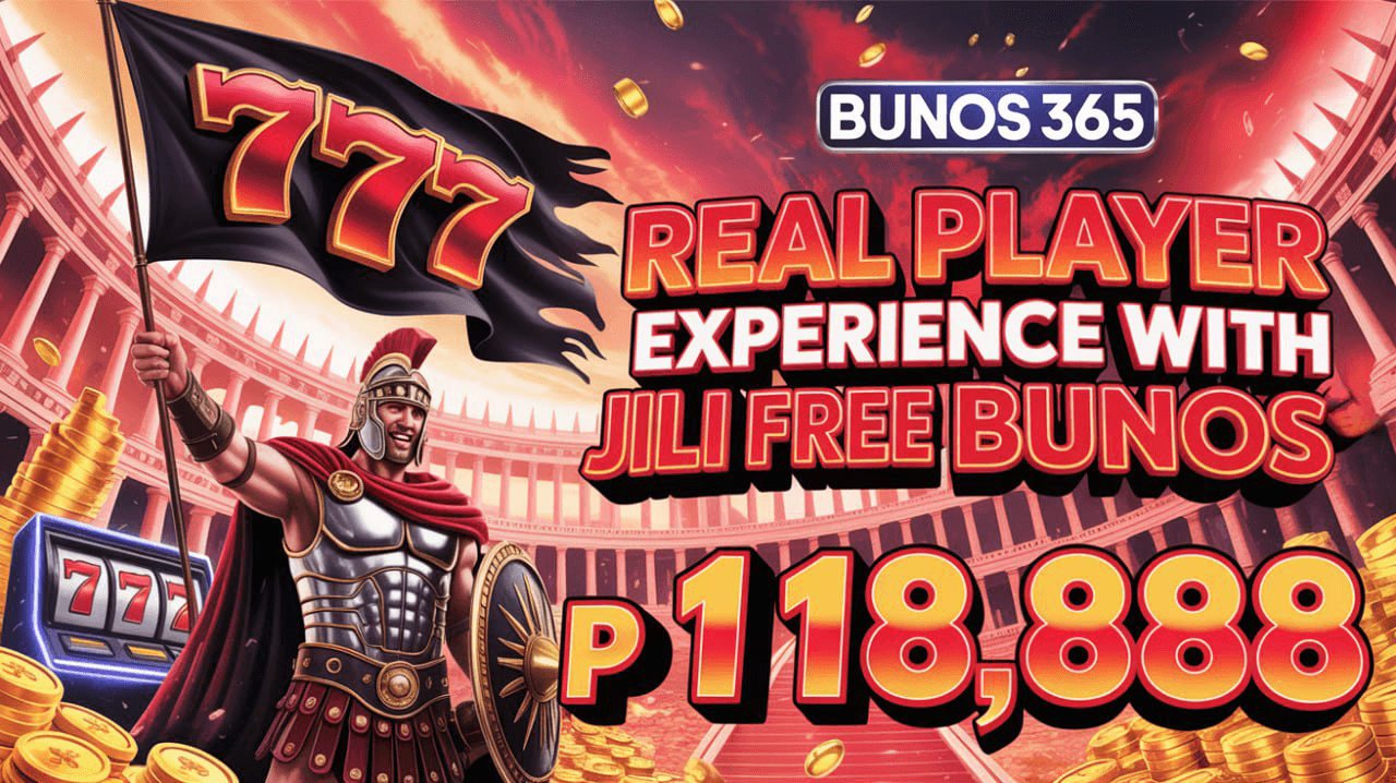 Bunos 365 – Real Player Experience with Jili Free Bunos