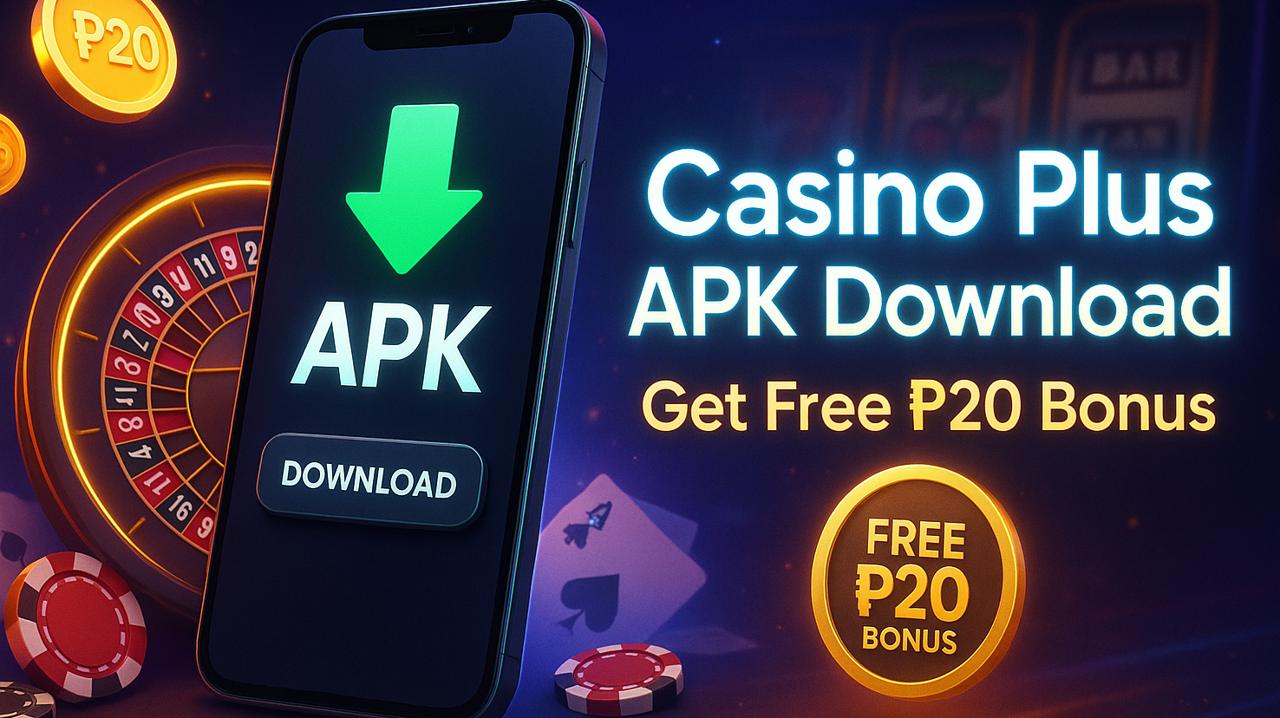Casino Plus APK Download: Get Free 20 Pesos Bonus